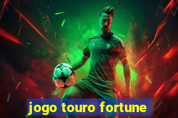 jogo touro fortune